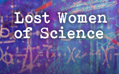 Lost Women of Science Best Of: The Feminist Test We Keep Failing