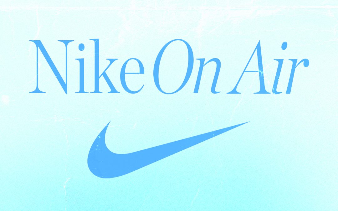 Introducing: Nike On Air